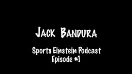 Jack Bandura – Sports Einstein Podcast (Episode #1)